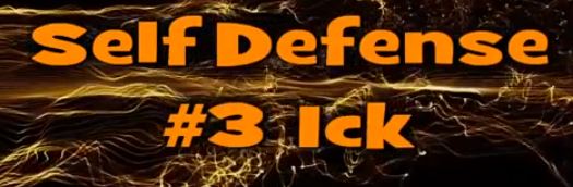 Self Defense #3 Ick