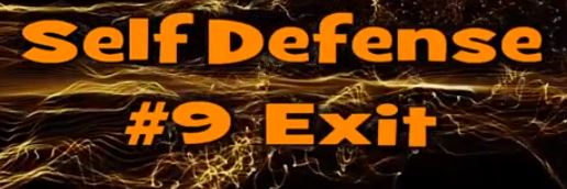 Self Defense #9 Exit